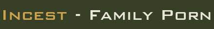 Incest - Family Porn Videos